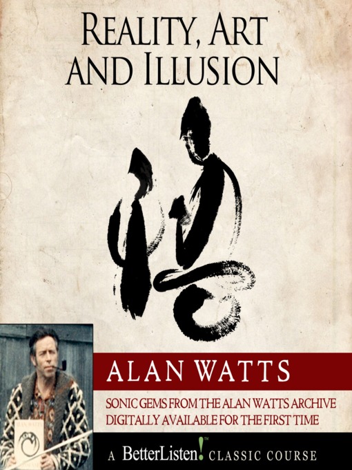 Title details for Reality, Art and Illusion by Alan Watts - Wait list